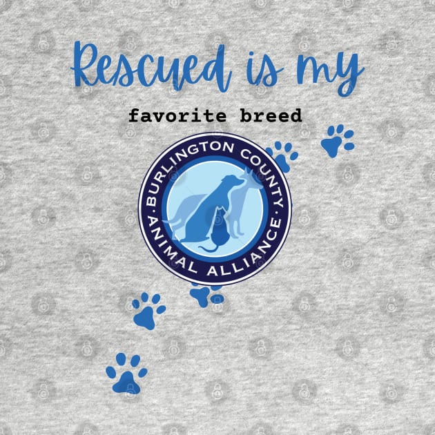 BCAA - Rescued is my Favorite Breed by BCAAofNJ Store